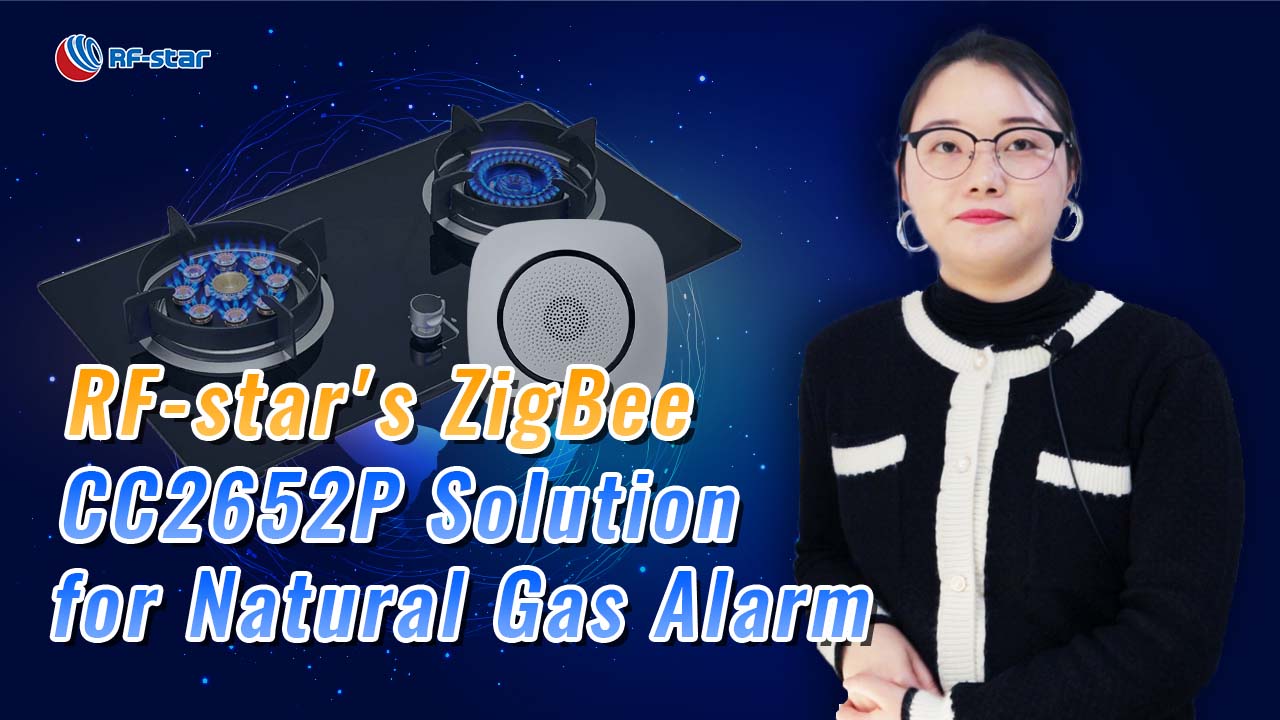 Solution de module rfstar's zigbee CC2652P pour alarme de gaz naturel
